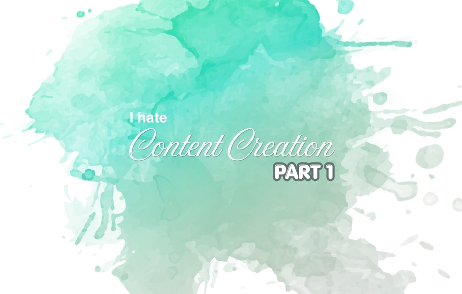I hate content creation: Part 1